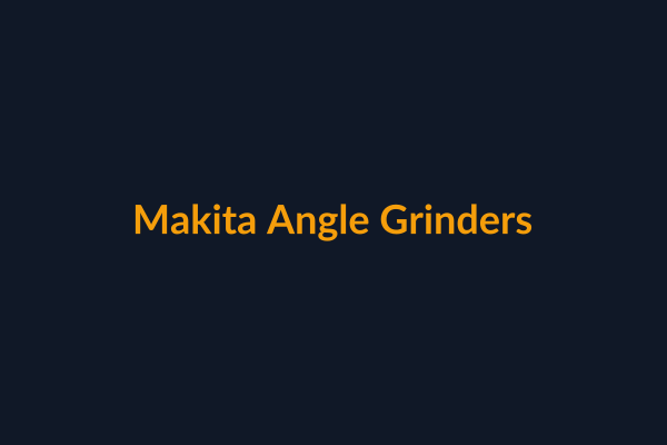 Makita Angle Grinders available at Raguveer Electric Talala
